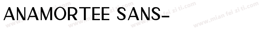 Anamortee Sans字体转换